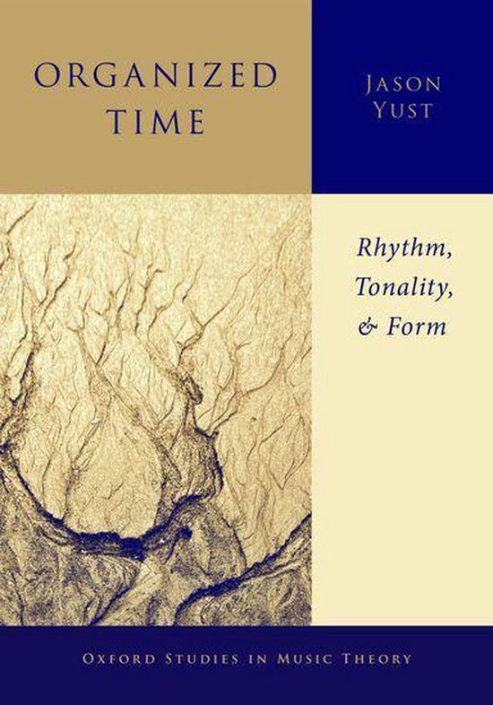 Oxford Studies in Music Theory - Organized Time (ebook), Jason Yust ...