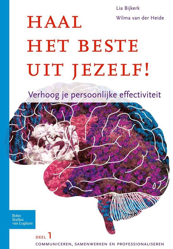 Boek cover Haal het beste uit jezelf - Verhoog je persoonlijke effectiviteit van Lia Bijkerk (Onbekend)