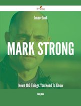 Important Mark Strong News - 160 Things You Need To Know