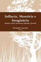 Infancia, Memoria E Imaginario