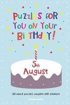Puzzles for You on Your Birthday - 5th August