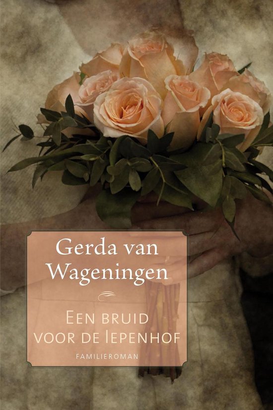 De Iepenhof 1 - Een bruid voor de Iepenhof - Gerda van Wageningen