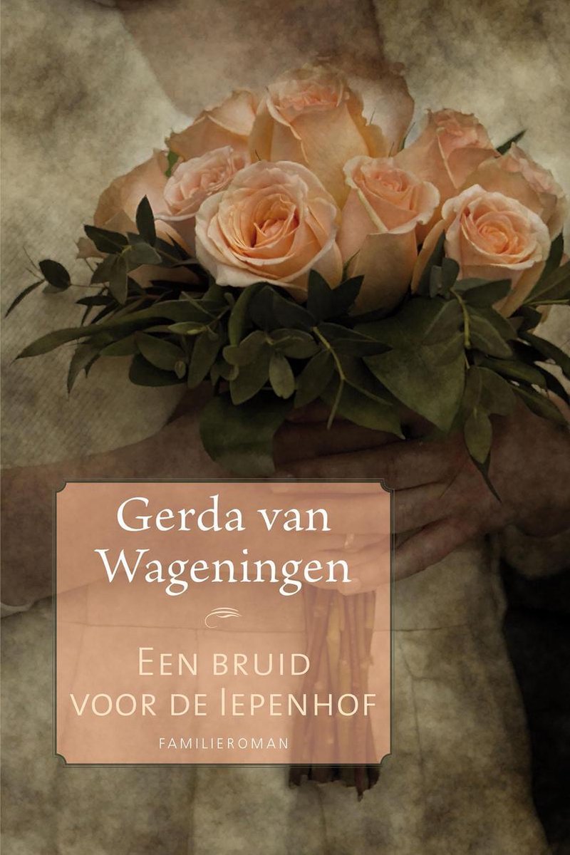 De Iepenhof 1 - Een bruid voor de Iepenhof - Gerda van Wageningen