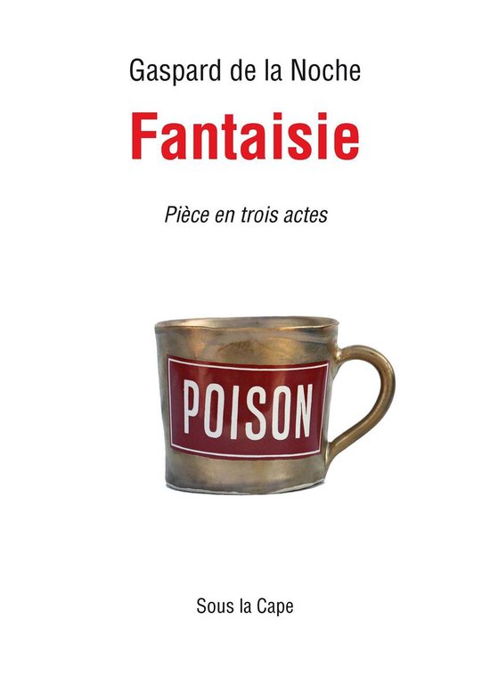 Fantaisie - Pièce en trois actes