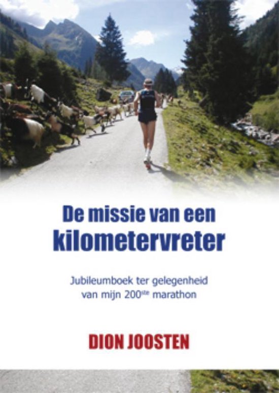 Cover van het boek 'De missie van een kilometervreter' van D. Joosten