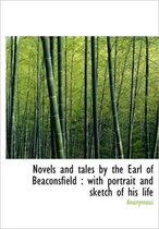 Novels and Tales by the Earl of Beaconsfield