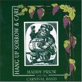Maddy Prior & The Carnival Band - Hang Up Sorrow & Care (CD)