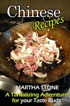 Chinese Cooking Recipes - Chinese Recipes: A Tantalizing Adventure for your Taste Buds