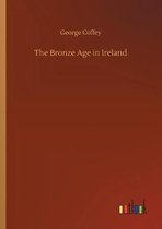 The Bronze Age in Ireland