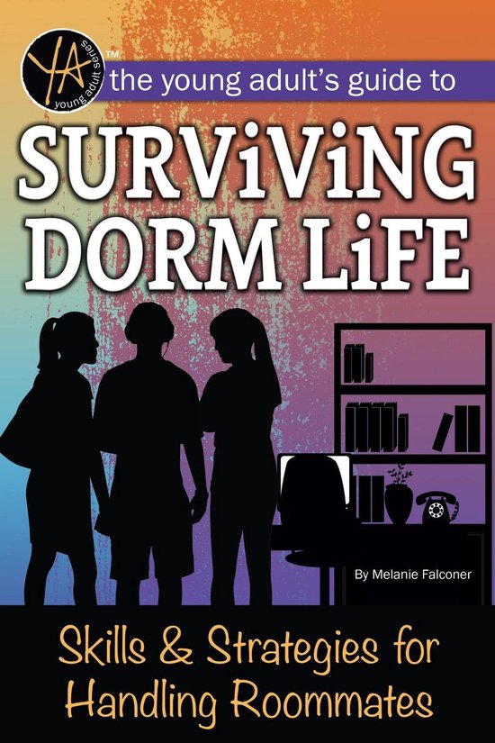 The Young Adult's Guide to Surviving Dorm Life Skills & Stra ... - cover
