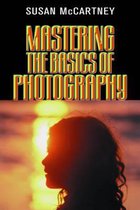 Mastering the Basics of Photography