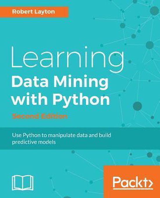 Learning Data Mining with Python - | 9781787126787 | Robert Layton ...