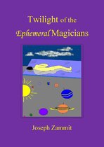 Twilight of the Ephemeral Magicians