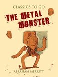 Classics To Go - The Metal Monster