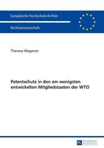 Europaeische Hochschulschriften Recht 5937 - Patentschutz in den am wenigsten entwickelten Mitgliedstaaten der WTO
