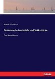 Gesammelte Lustspiele und Volksstücke