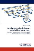 Intelligent scheduling of parallel harware tests