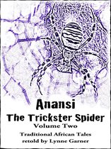 Anansi The Trickster Spider - Volume Two