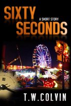 Sixty Seconds: A Short Story