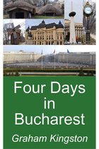 Four Days in Bucharest