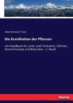 Die Krankheiten der Pflanzen