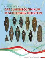 Scales of Transformation 1 -   Das Jungneolithikum in Schleswig-Holstein