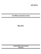 Army Techniques Publication ATP 3-57.70 Civil-Military Operations Center May 2014