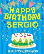 Happy Birthday Sergio - The Big Birthday Activity Book