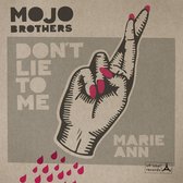The Mojo Brothers - Don't Lie To Me/Marie-Ann (7" Vinyl Single)