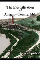 The Electrification of Allegany County, Maryland