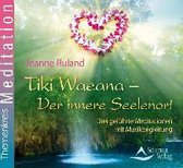 Tiki Waeana - Der innere Seelenort