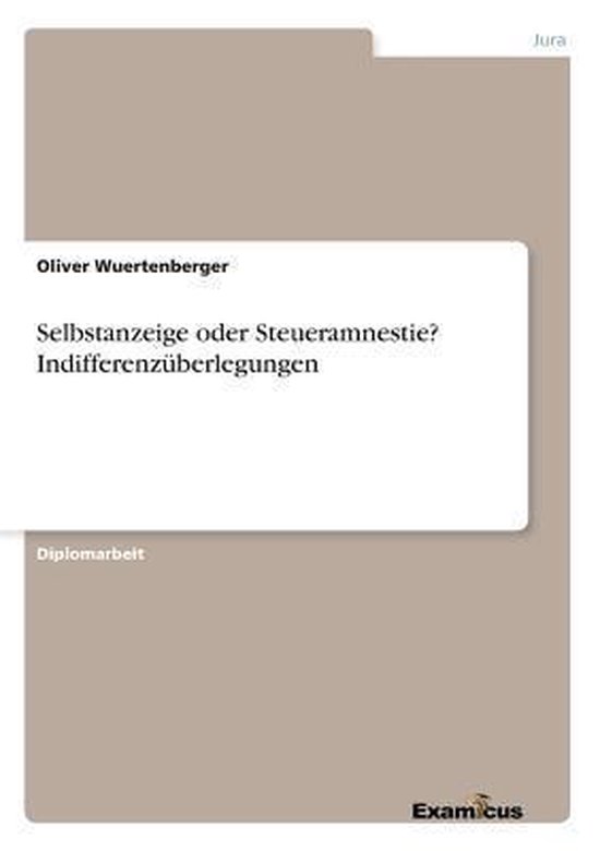 Selbstanzeige oder Steueramnestie? Indifferenzüberlegungen - cover