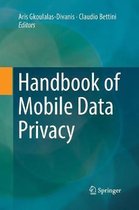 Handbook of Mobile Data Privacy