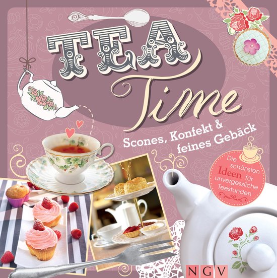 Teatime - Scones, Konfekt & feines Gebäck - cover