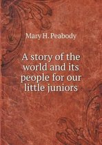 A story of the world and its people for our little juniors