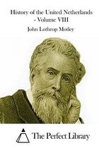 History of the United Netherlands - Volume VIII