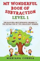 My Wonderful Book of Subtraction Level 1