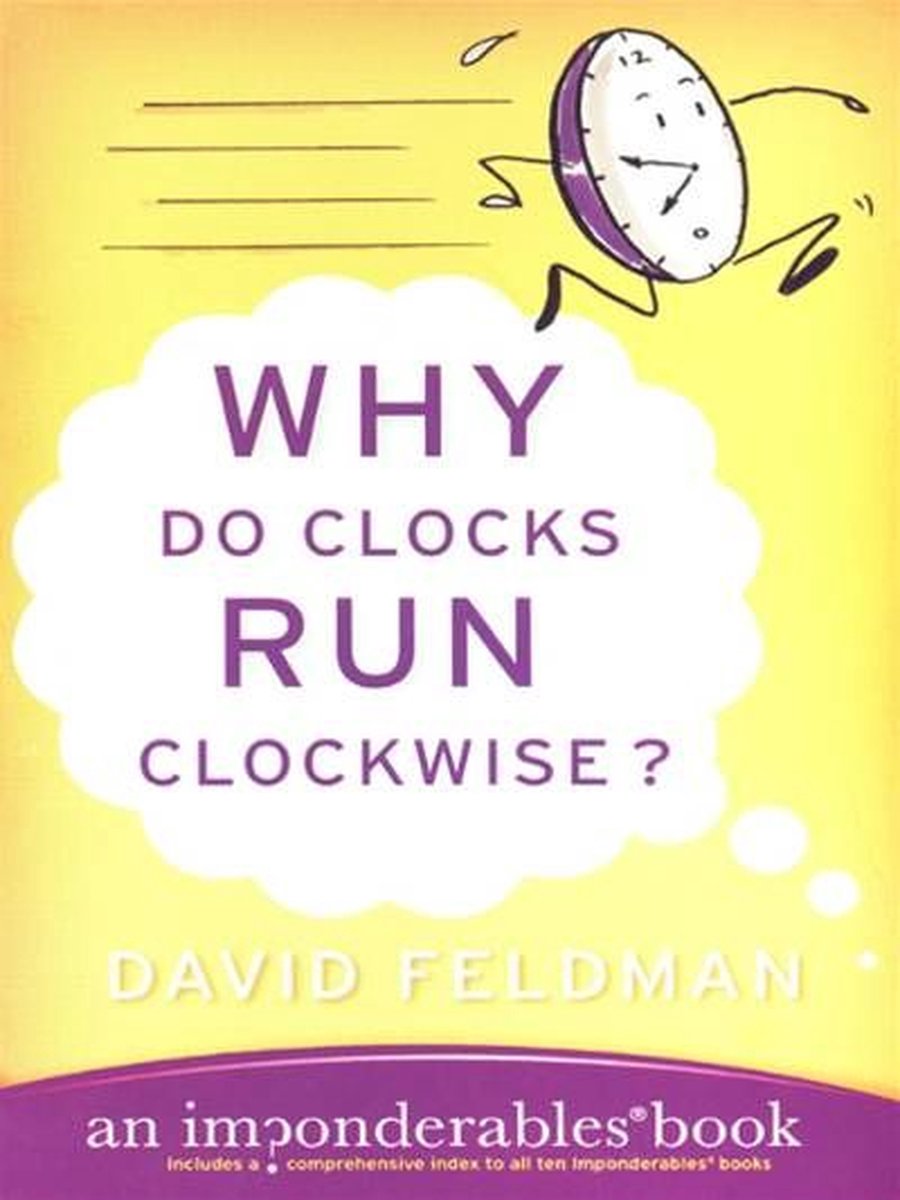 Imponderables Series 2 - Why Do Clocks Run Clockwise?