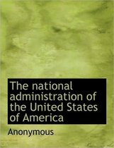 The National Administration of the United States of America