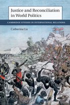 Cambridge Studies in International Relations - Justice and Reconciliation in World Politics