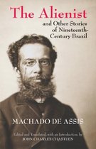 Alienist & Other Stories Of Nineteenth-Century Brazil