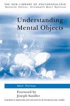The New Library of Psychoanalysis- Understanding Mental Objects