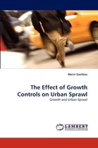 The Effect of Growth Controls on Urban Sprawl