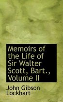 Memoirs of the Life of Sir Walter Scott, Bart., Volume II