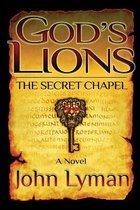 God's Lions - The Secret Chapel