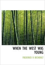 When the West Was Young