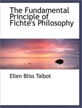 The Fundamental Principle of Fichte's Philosophy