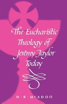 The Eucharistic Theology of Jeremy Taylor Today