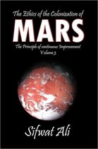 The Ethics of the Colonization of Mars