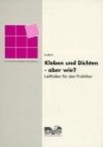 Kleben und Dichten, aber wie?